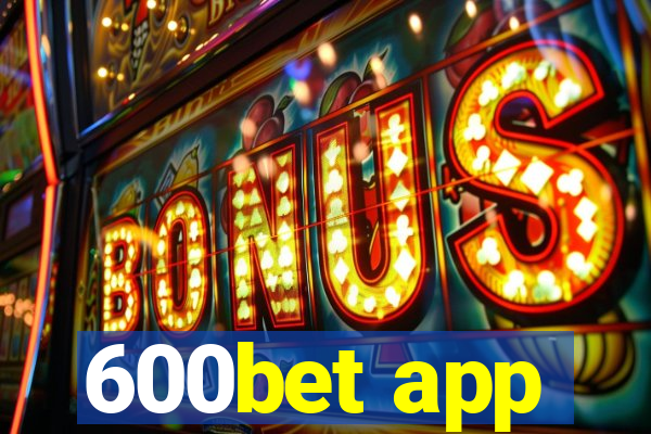 600bet app